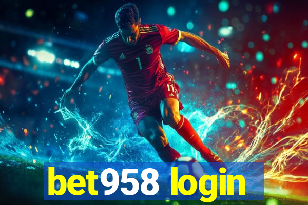 bet958 login